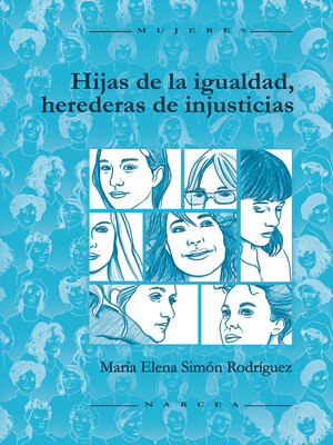 cover image of Hijas de la igualdad, herederas de injusticias